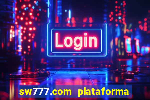 sw777.com plataforma cassino online